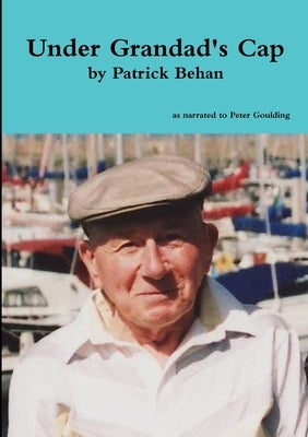 Under Grandad's Cap by Behan, Patrick