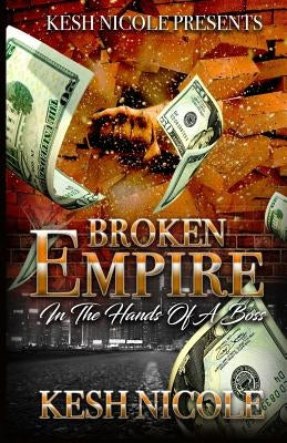 Broken Empire: In the Hands of a Boss by Nicole, Kesh