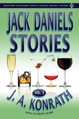 Jack Daniels Stories Vol. 3 by Konrath, J. A.