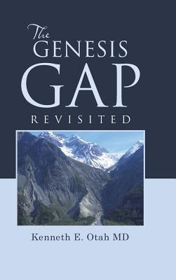 The Genesis Gap Revisited by Otah, Kenneth E.
