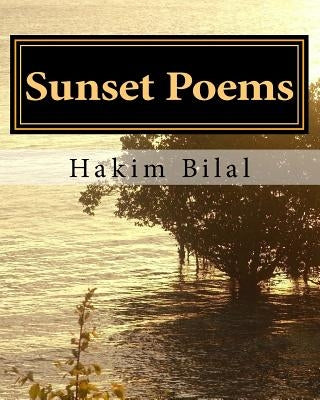 Sunset Poems by Bilal, Hakim Gharib