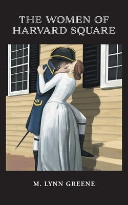 The Women of Harvard Square by Greene, M. Lynn