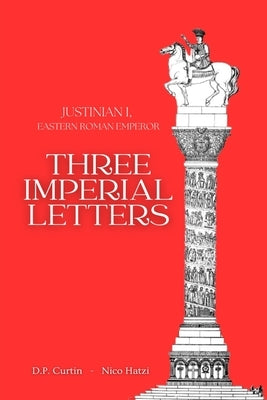 Three Imperial Letters by Justinian I., Roman Emperor