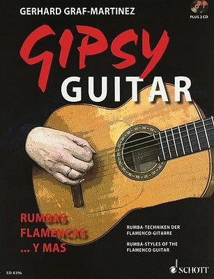 Gipsy Guitar: Rumbas Flamencas ... Rumba Styles of the Flamenco Guitar by Graf-Martinez, Gerhard