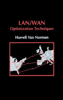 LAN/WAN Optimization Techniques by Van Norman, Harrell J.