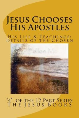 Jesus Chooses His Apostles: Training the Kingdom's Messengers by Books (4), The Jesus