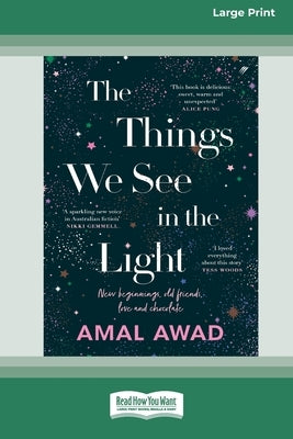 The Things We See in the Light [16pt Large Print Edition] by Awad, Amal