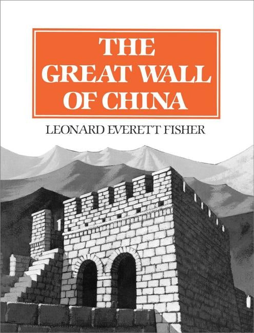 The Great Wall of China by Fisher, Leonard Everett