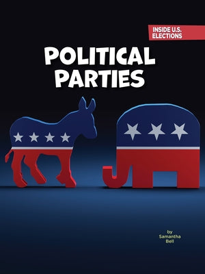 Political Parties by Bell, Samantha