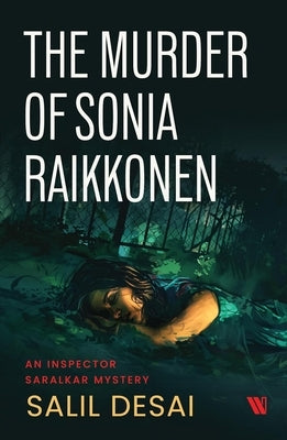 The Murder of Sonia Raikkonen by Desai, Salil
