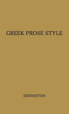 Greek Prose Style by Denniston, J. D.