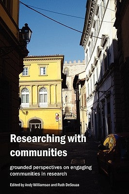 Researching with Communities: Grounded perspectives on engaging communities in research by Desouza, Ruth