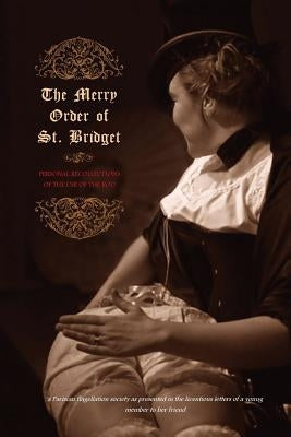 The Merry Order of St. Bridget: Personal Recollections of the Use of the Rod by Betram, James Glass