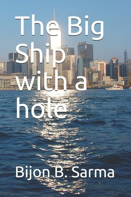 The Big Ship with a hole by Sarma, Bijon