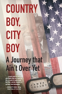 Country Boy, City Boy: A Journey that Ain't Over Yet by Cooley, James