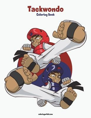 Taekwondo Coloring Book 1 by Snels, Nick