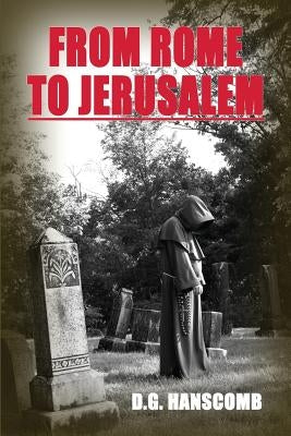 From Rome to Jerusalem by Hanscomb, Douglas G.