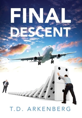 Final Descent by Arkenberg, T. D.