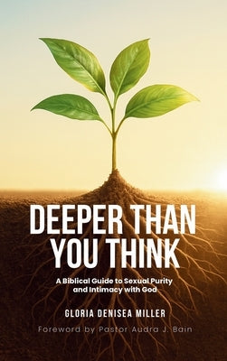 Deeper Than You Think by Miller, Gloria