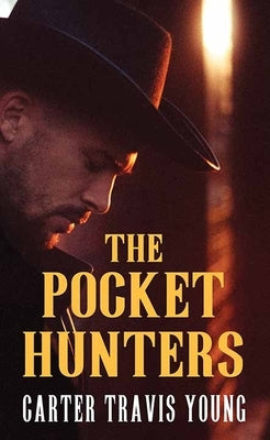 The Pocket Hunters by Young, Carter Travis