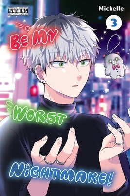 Be My Worst Nightmare!, Vol. 3: Volume 3 by Michelle