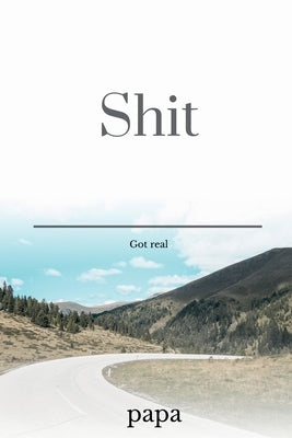 shit by Papa