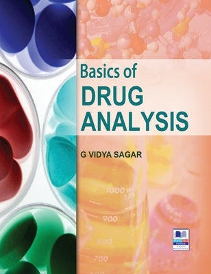 Basics of Drug Analysis by Sagar, G. Vidya