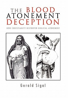 The Blood Atonement Deception by Sigal, Gerald