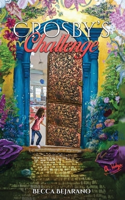Crosby's Challenge by Bejarano, Becca
