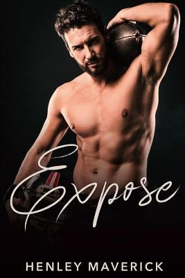 Expose: A Secret Baby Sports Romance by Maverick, Henley
