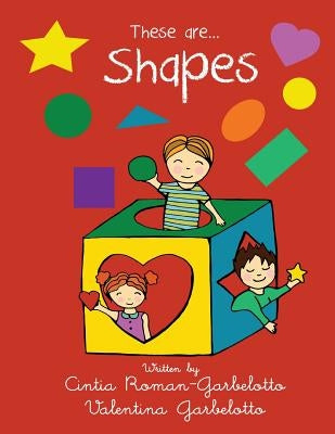 These are... Shapes by Garbelotto, Valentina