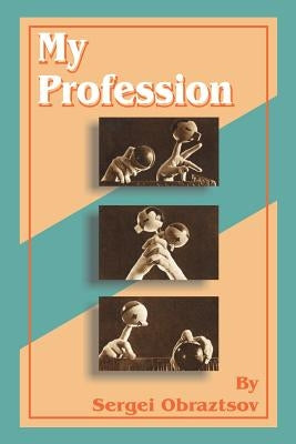 My Profession by Obraztsov, Sergei