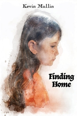 Finding Home by Mullin, Kevin