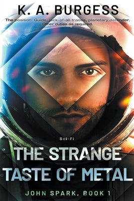 The Strange Taste of Metal by Burgess, K. A.