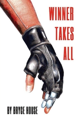 Winner Takes All Pt. 1 by House, Bryce
