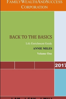 Back to the Basics Life Enrichment Guide by Miles, Annie