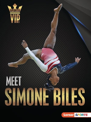 Meet Simone Biles: Gymnastics Superstar by Laskaris, Sam