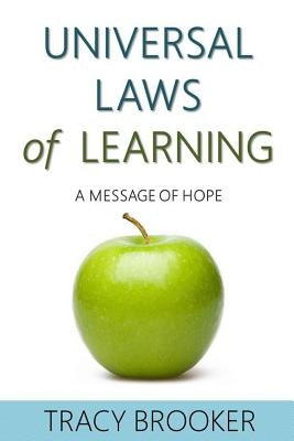 The Universal Laws of Learning by Brooker, Tracy