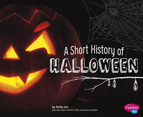 A Short History of Halloween by Lee, Sally