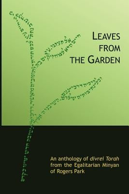 Leaves from the Garden by The Egalitarian Minyan of Rogers Park