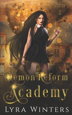 Demon Reform Academy: Term 2 by Winters, Lyra