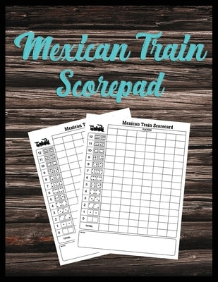 Mexican Train Scorepad: Scorecard Book Score cards for Dominoes Tally Cards, Chicken Foot 8.5" x 11", 118 Pages by Creative, Quick