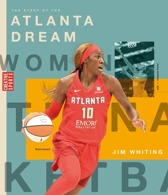 The Story of the Atlanta Dream by Whiting, Jim