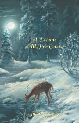 A Dream All Her Own by Tandino, Athinia
