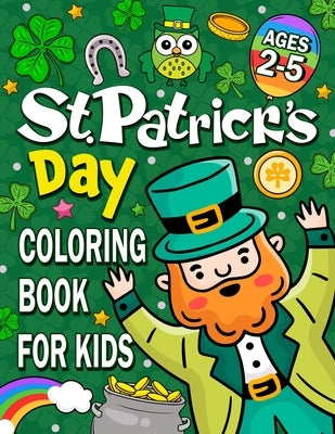 St. Patrick's Day Coloring book for kids ages 2-5 by Pink Rose Press
