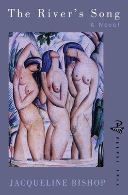 River's Song, the [peepal Tres] PB by Bishop, Jacqueline