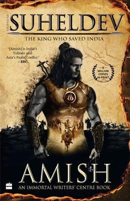 Legend of Suheldev: The King Who Saved India by Tripathi, Amish