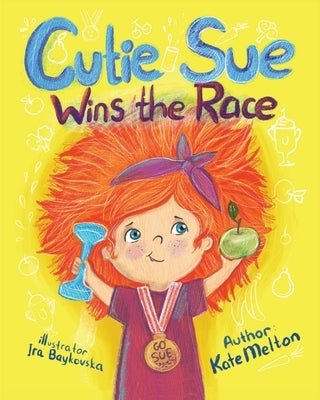 Cutie Sue Wins the Race: Children's Book on Sports, Self-Discipline and Healthy Lifestyle by Melton, Kate