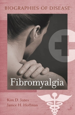 Fibromyalgia by Jones, Kim D.