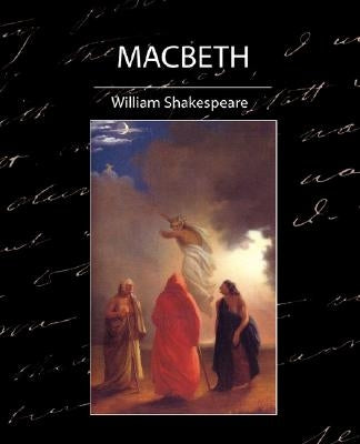 Macbeth by Shakespeare, William